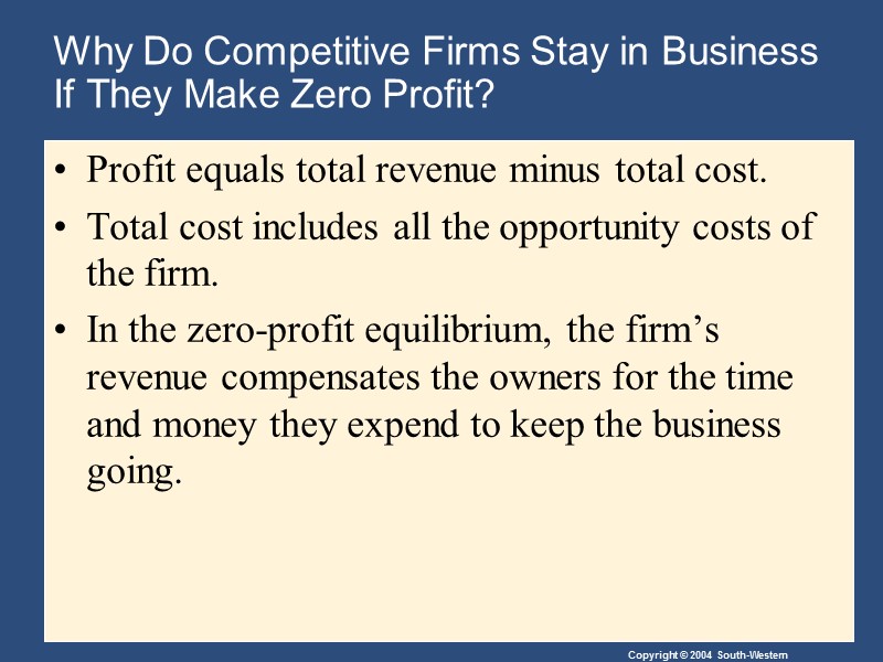 Why Do Competitive Firms Stay in Business If They Make Zero Profit? Profit equals